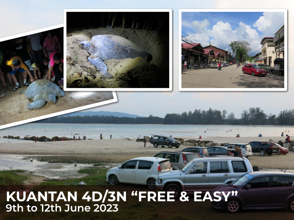 KUANTAN 4D/3N “FREE & EASY” 9th to 12th June 2023