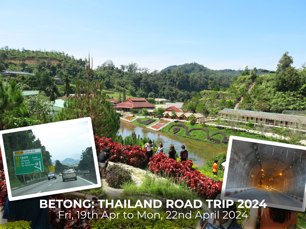 BETONG: THAILAND ROAD TRIP 2024 Fri, 19th Apr to Mon, 22nd April 2024