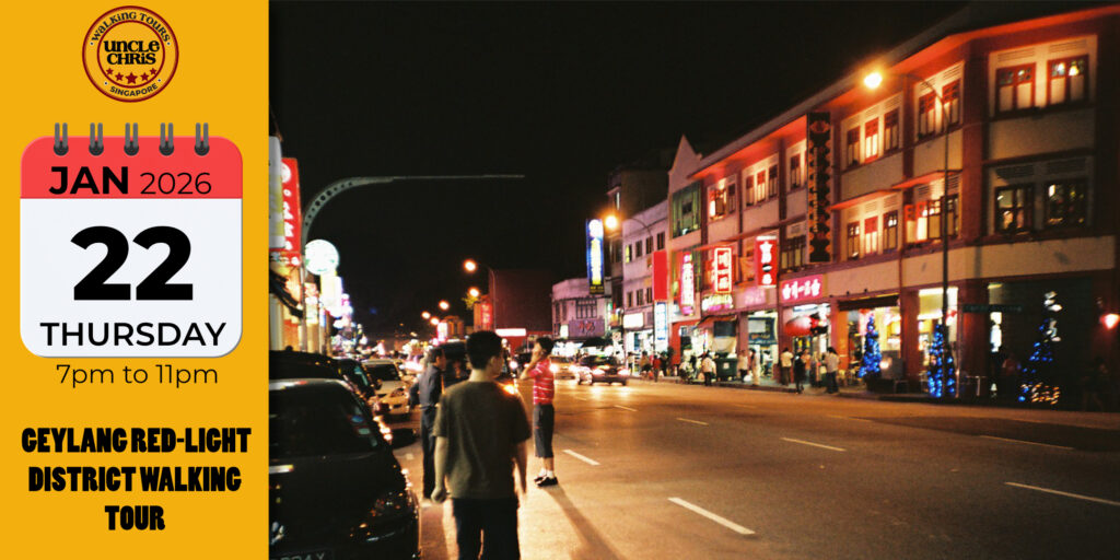 GEYLANG RED-LIGHT DISTRICT WALKING TOUR Thurs, 22nd Jan 2026 7pm to 11pm